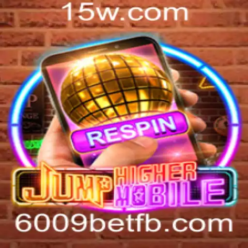 Descubra o Mundo Empolgante de JumpHighermobile com 6009bet